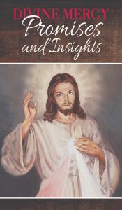 Divine Mercy Promises and Insights