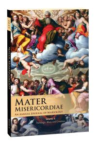 Mater Misericordiae, Vol. IV: The Virgin Mary and Creation