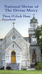 National Shrine of The Divine Mercy Three O'clock Hour Prayerbook
